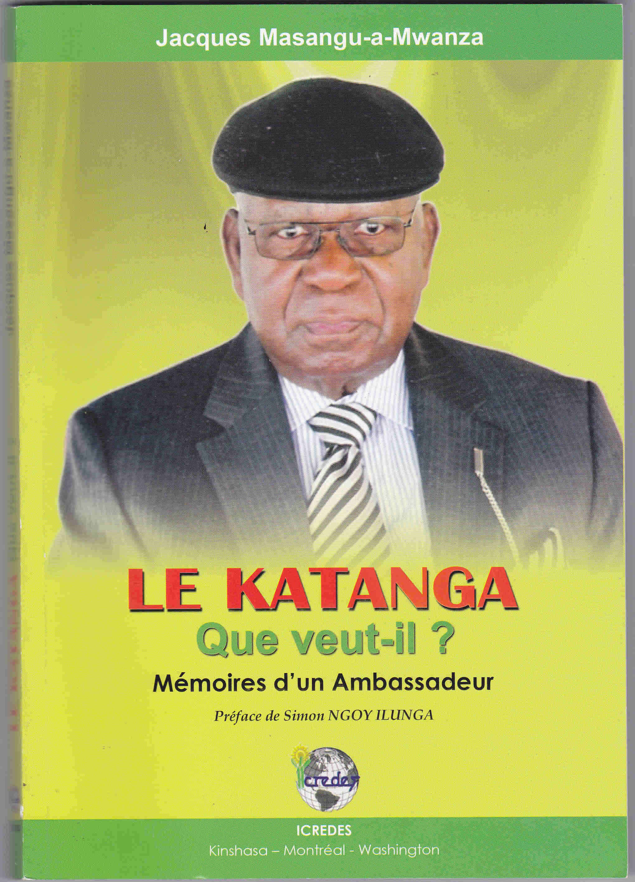 Le Katanga. Que veut-il? Mémoire d’un Ambassadeur