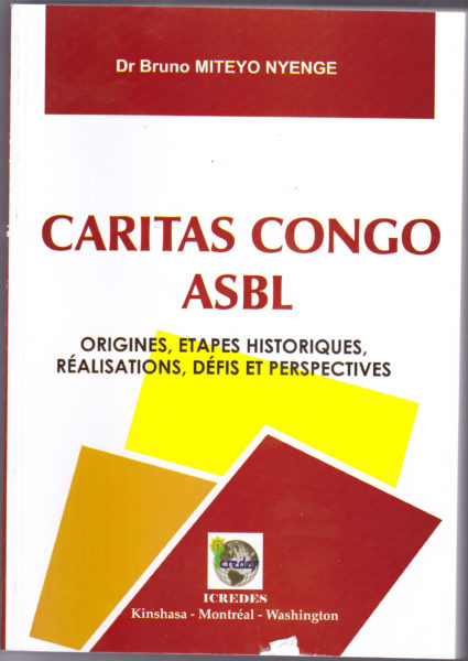 CARITAS CONGO ASBL: Origine, étapes historiques, réalisations, défis et perspectives